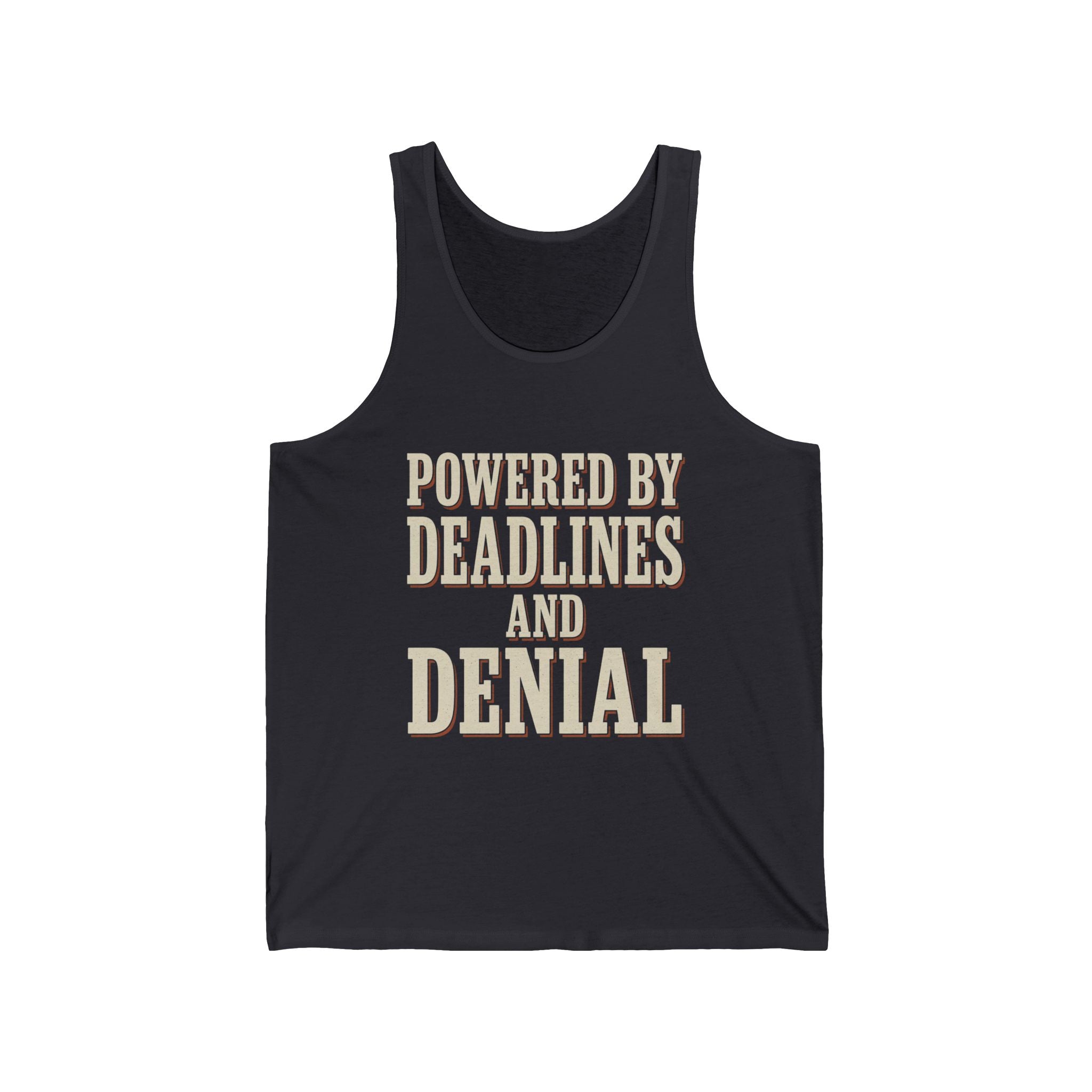 Powered By Deadlines And Denial Tank Top