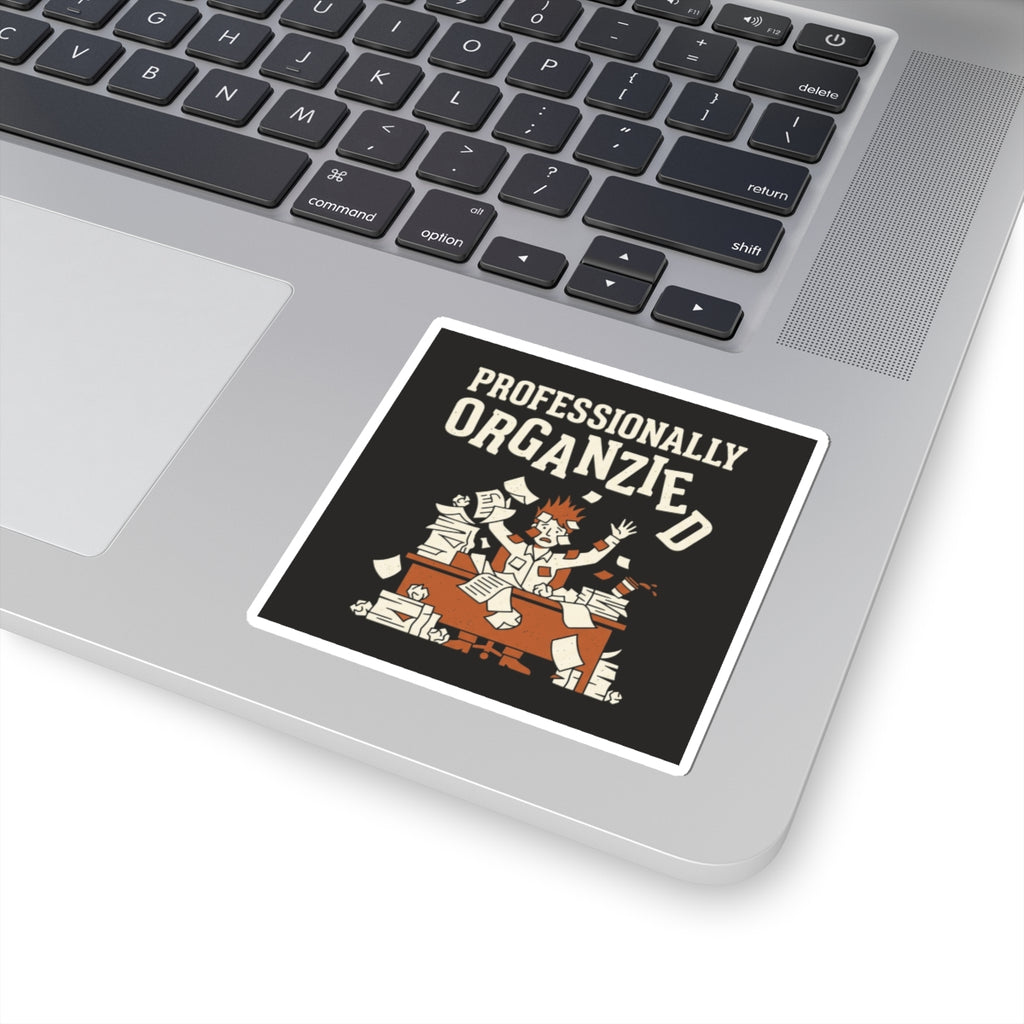 Professionally Organzied Sticker