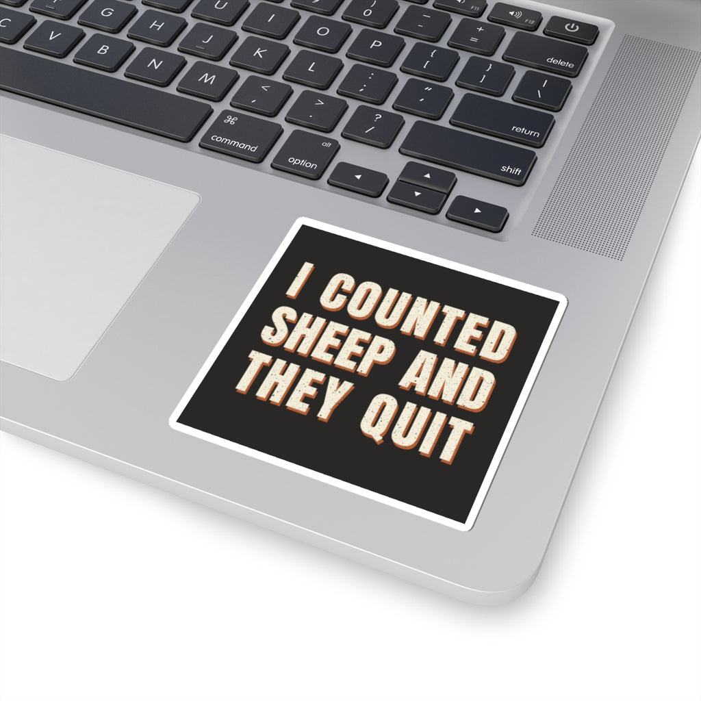 I Counted Sheep And They Quit Sticker
