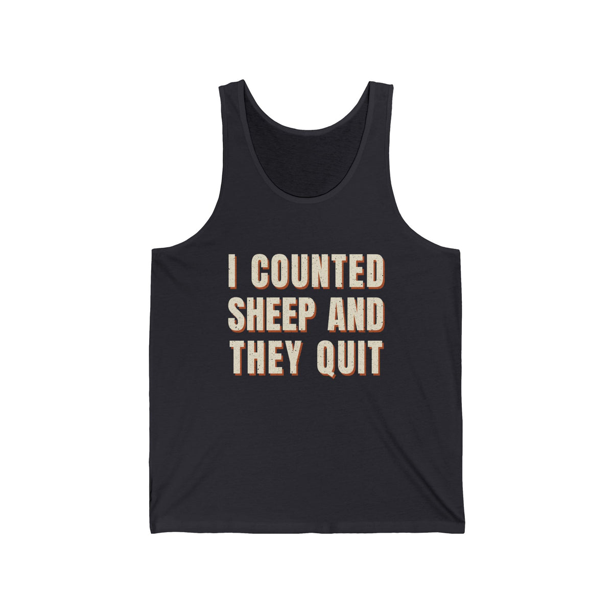 I Counted Sheep And They Quit Tank Top
