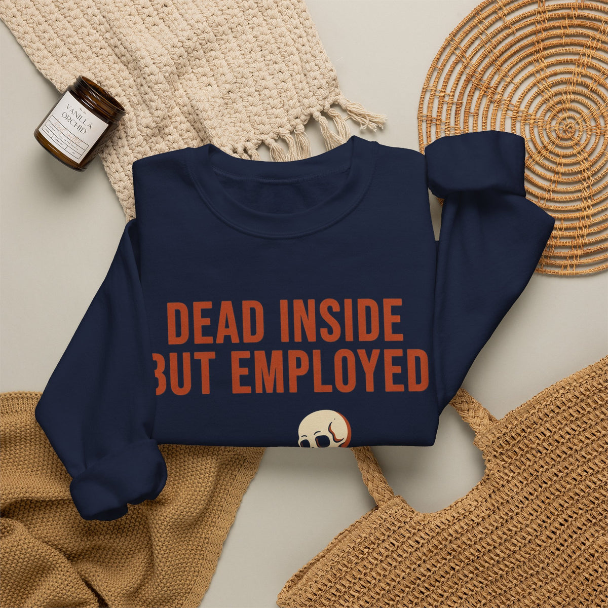 Dead Inside But Employed Sweatshirt