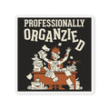 Professionally Organzied Magnet