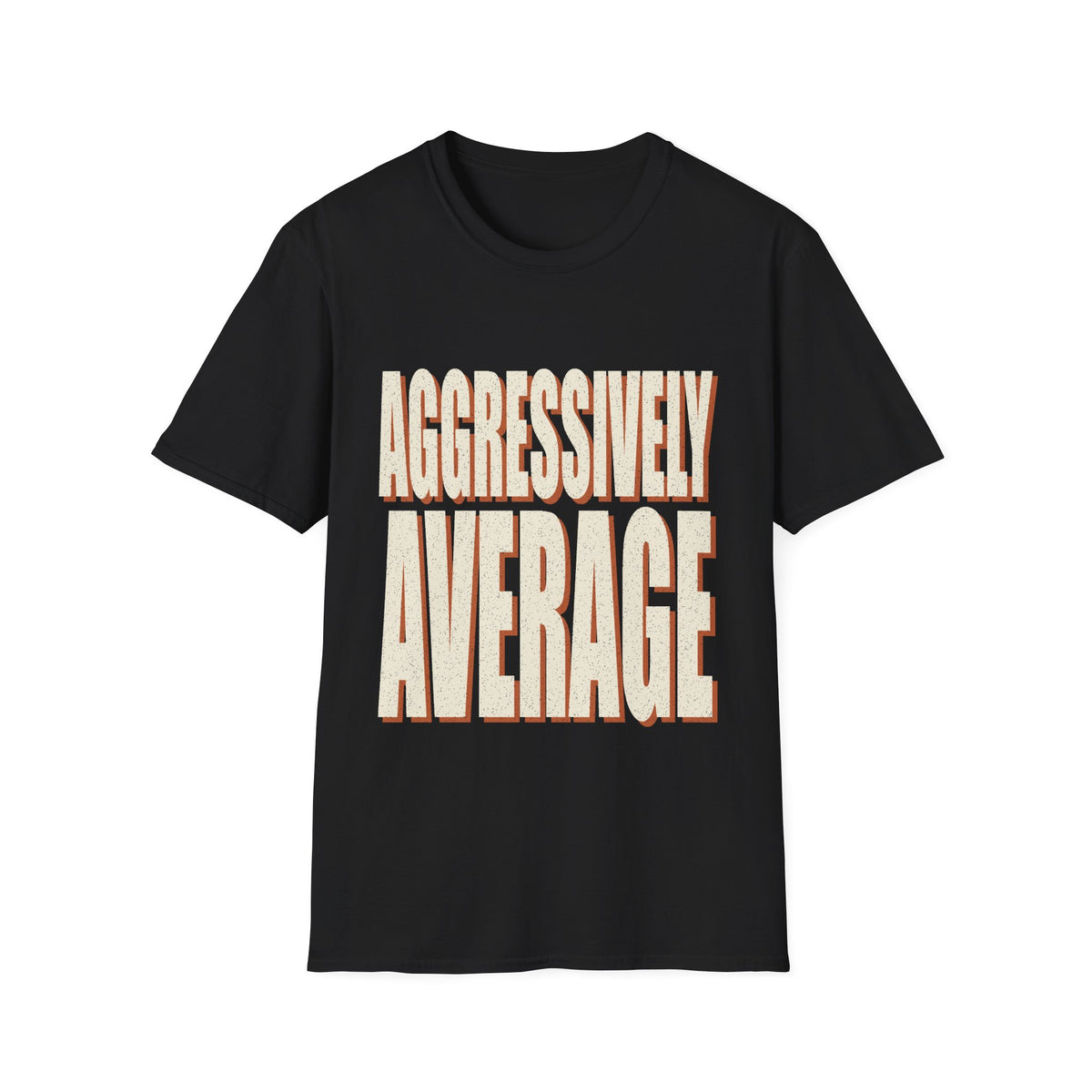 Aggressively Average T-Shirt