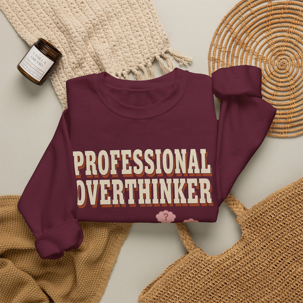 Professional Overthinker Sweatshirt