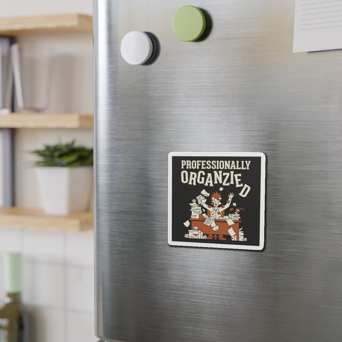 Professionally Organzied Magnet