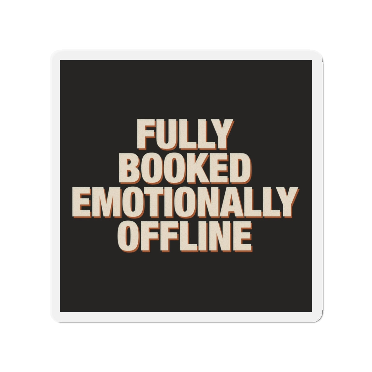 Fully Booked Emotionally Offline Magnet