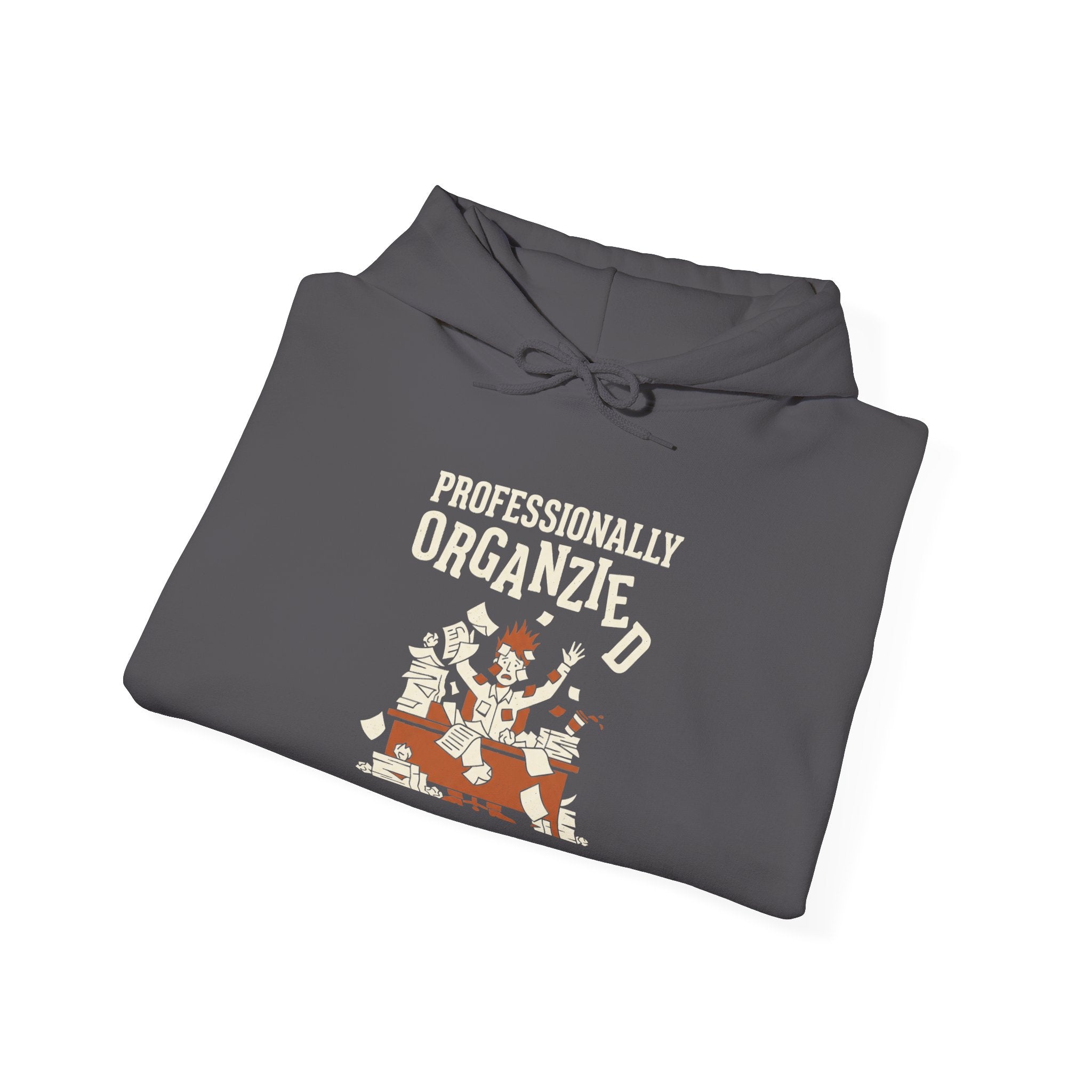 Professionally Organzied Hoodie