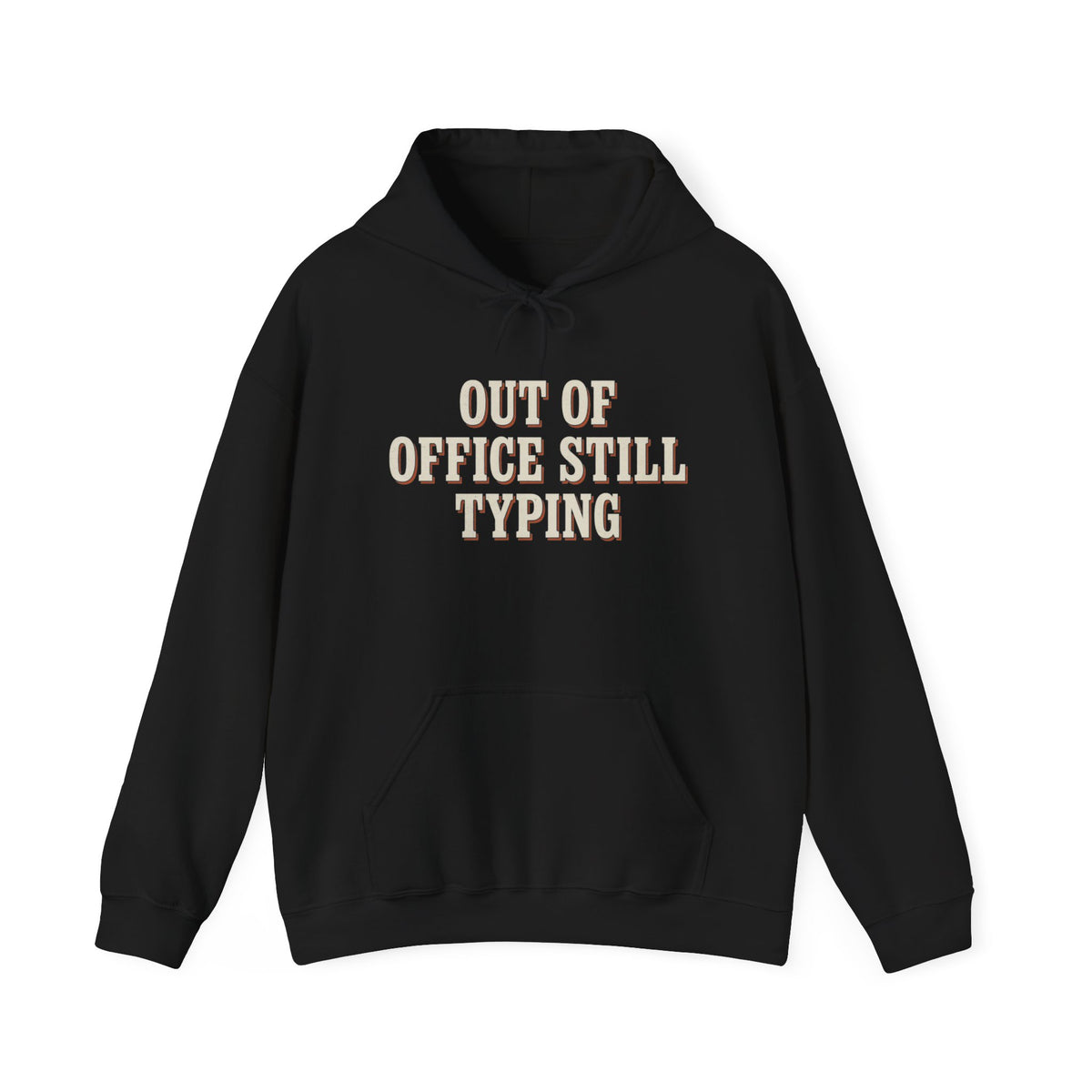 Out Of Office Still Typing Hoodie