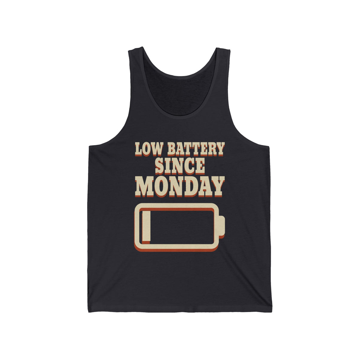 Low Battery Since Monday Tank Top