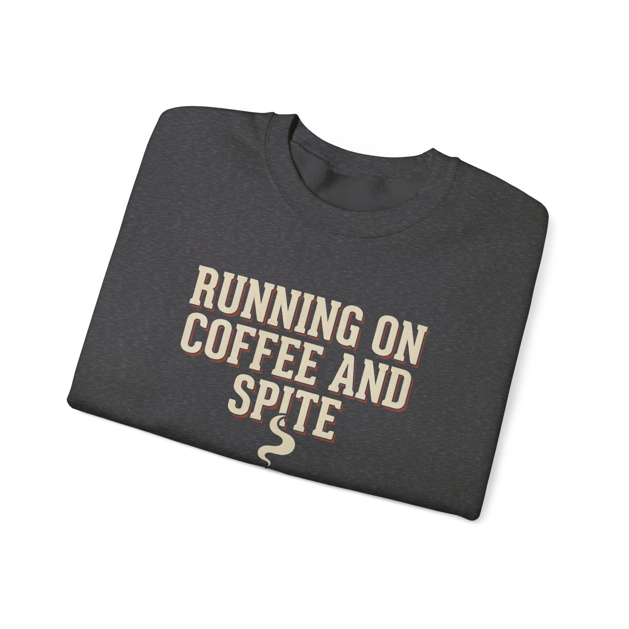 Running On Coffee And Spite Sweatshirt