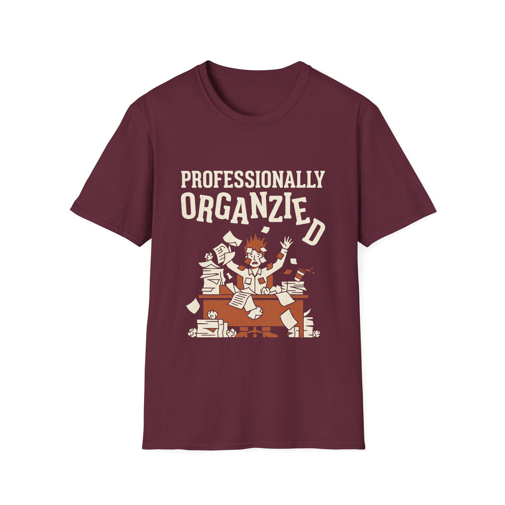 Professionally Organzied T-Shirt