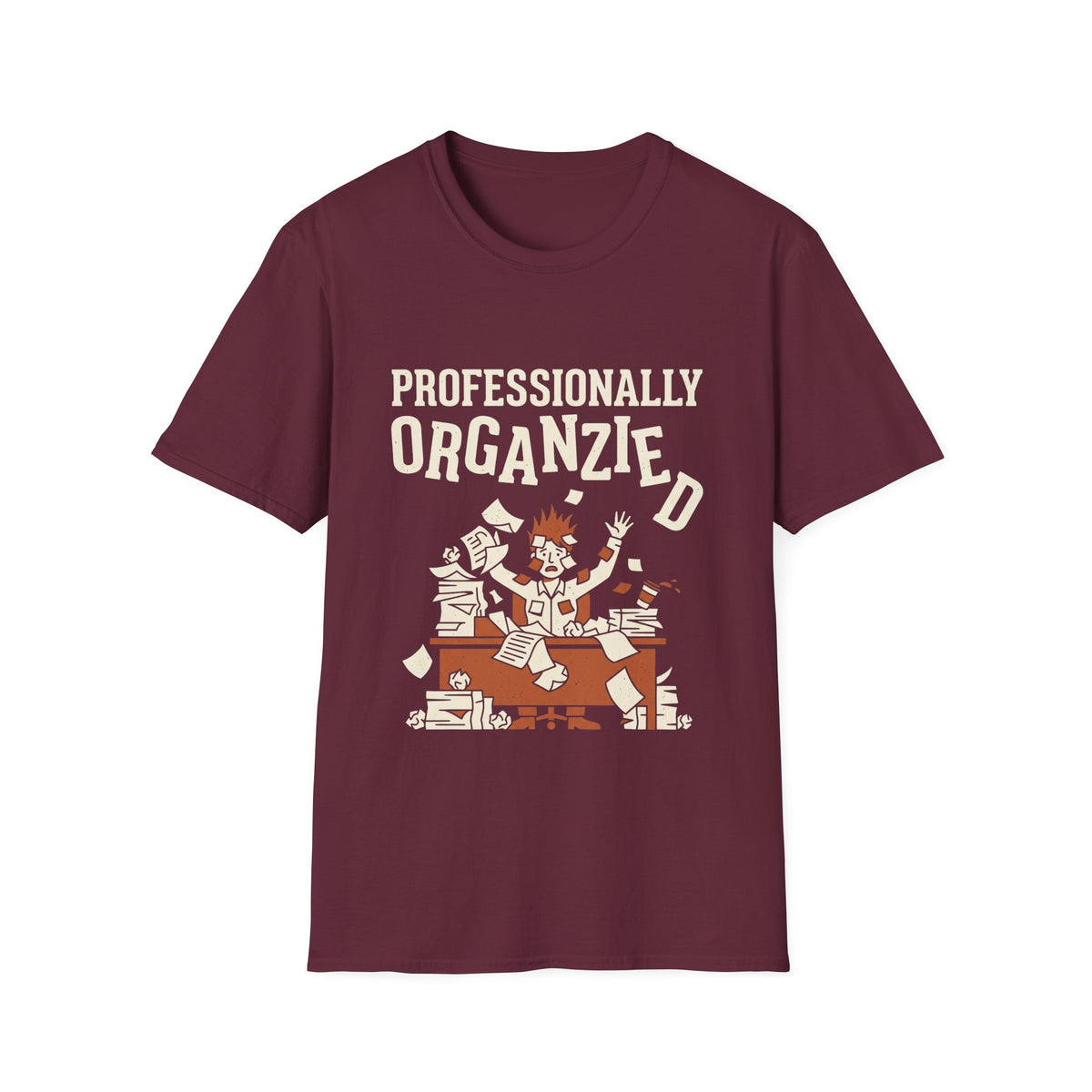 Professionally Organzied T-Shirt