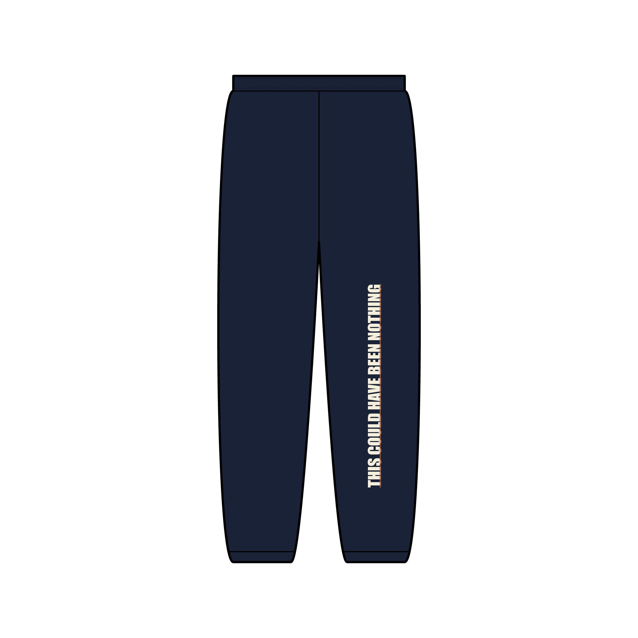 This Could Have Been Nothing Sweatpants