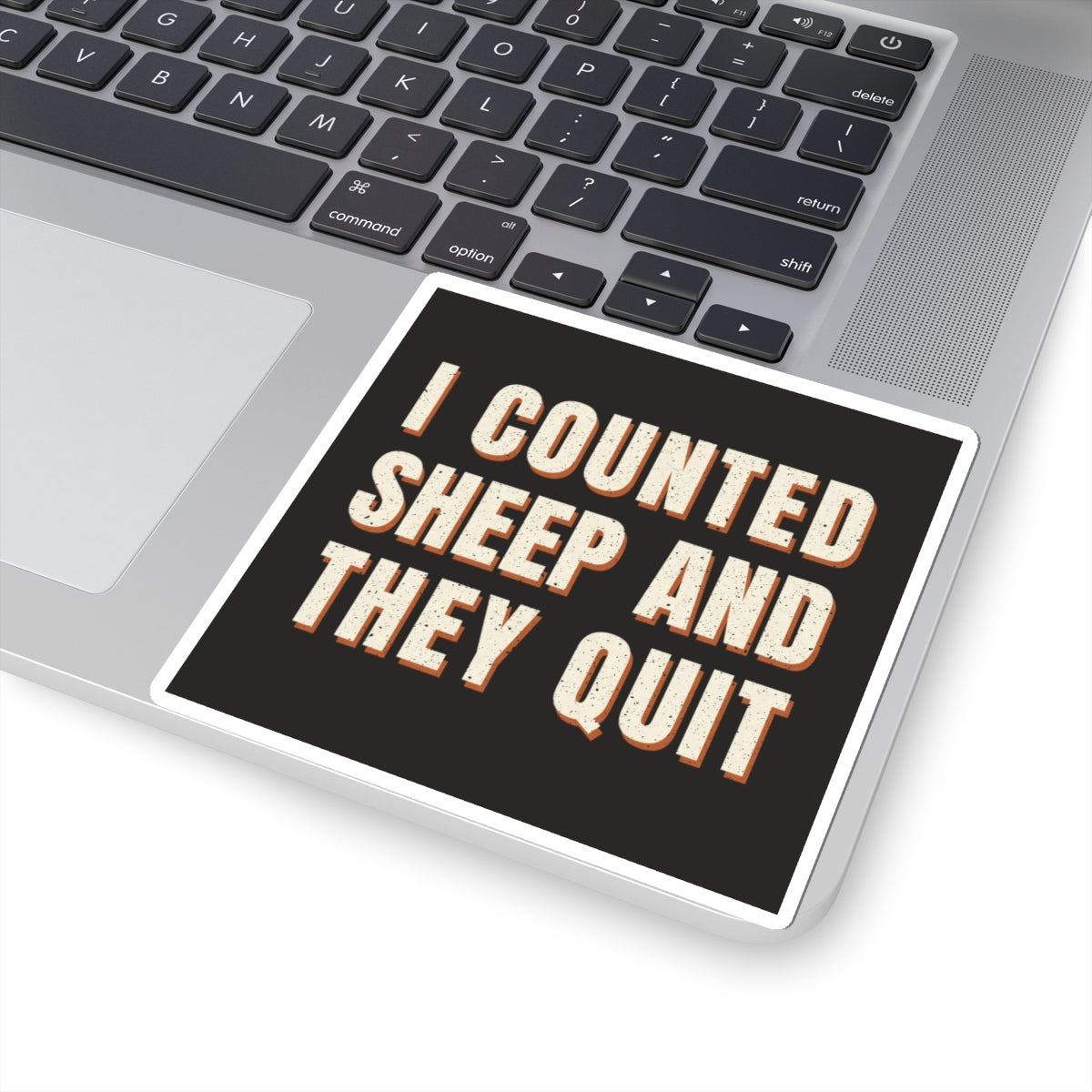 I Counted Sheep And They Quit Sticker