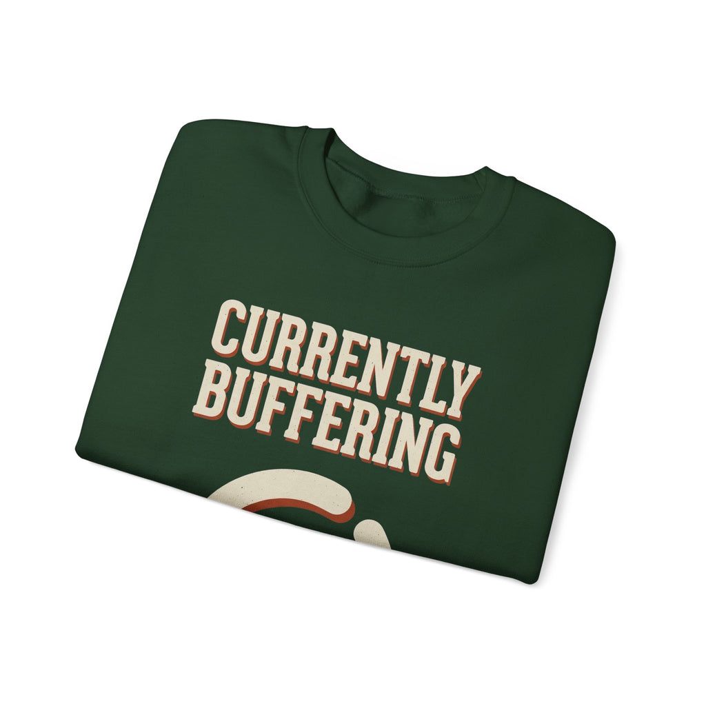 Currently Buffering Sweatshirt