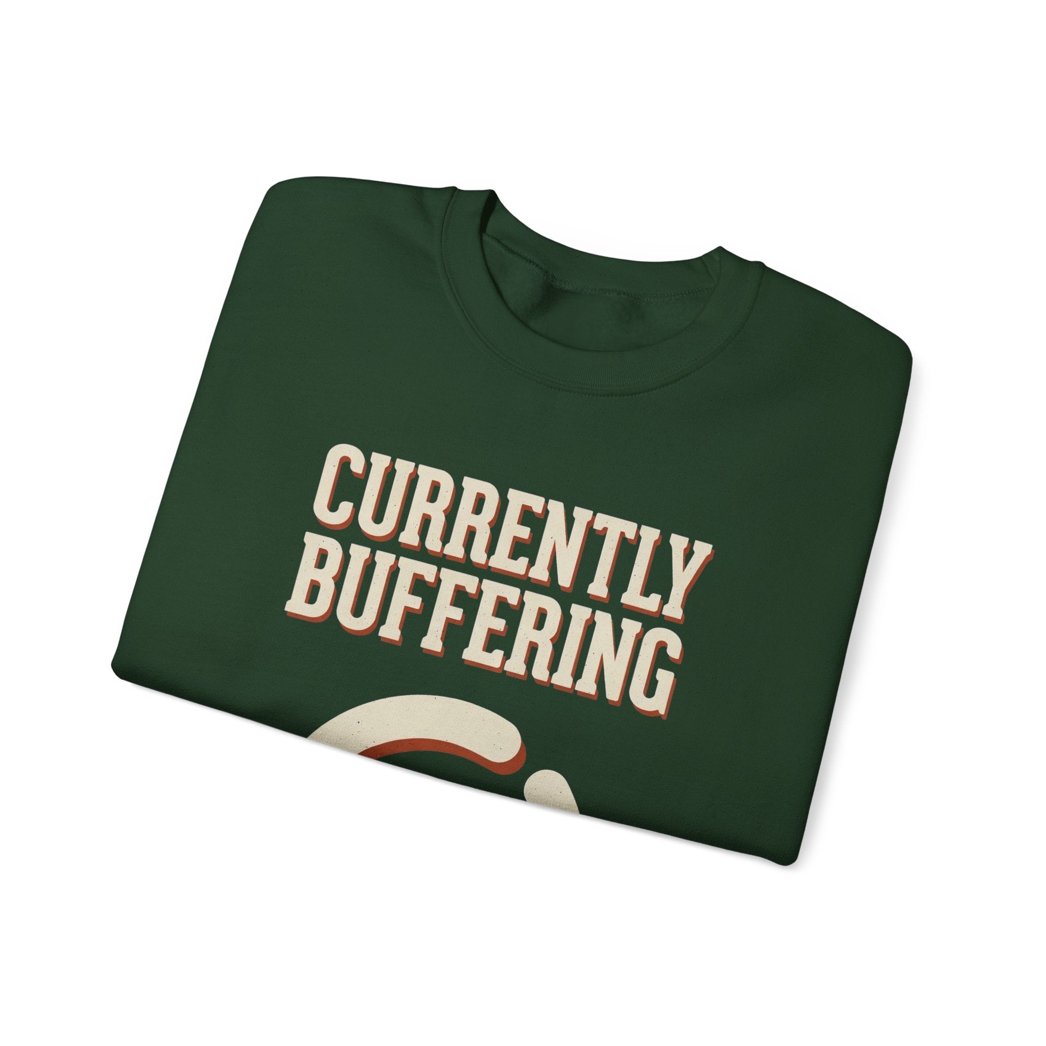 Currently Buffering Sweatshirt