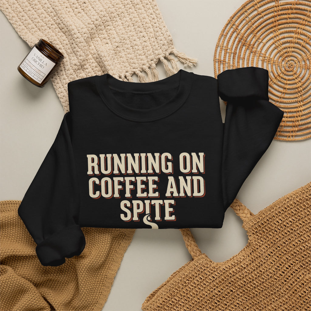 Running On Coffee And Spite Sweatshirt