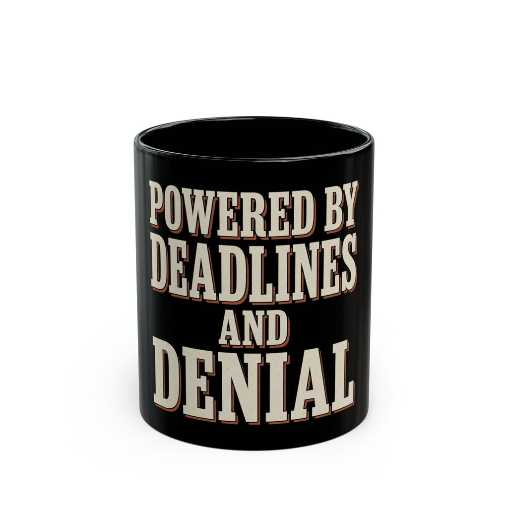 Powered By Deadlines And Denial Mug