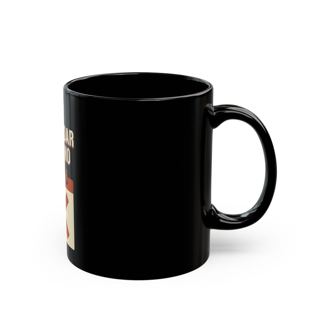 My Calendar Says No Mug