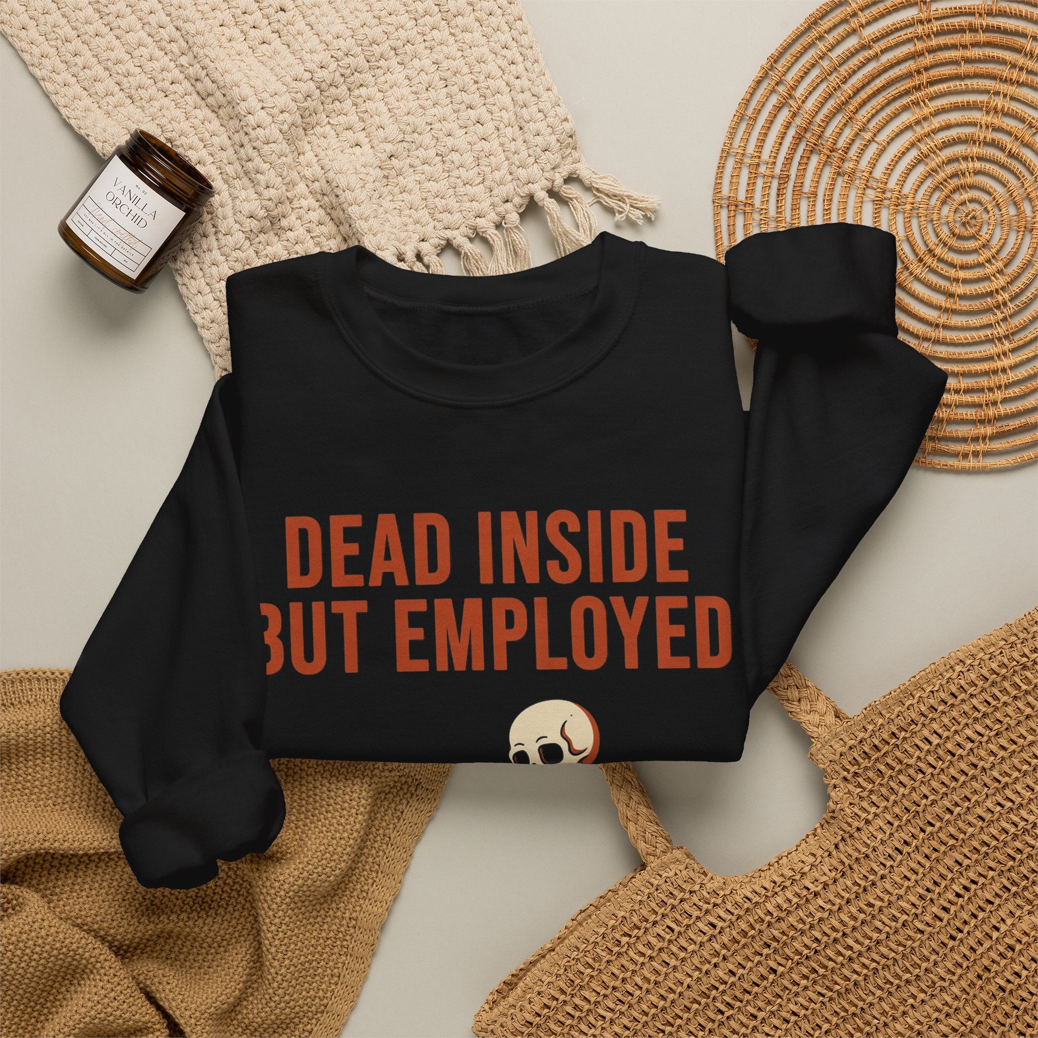 Dead Inside But Employed Sweatshirt