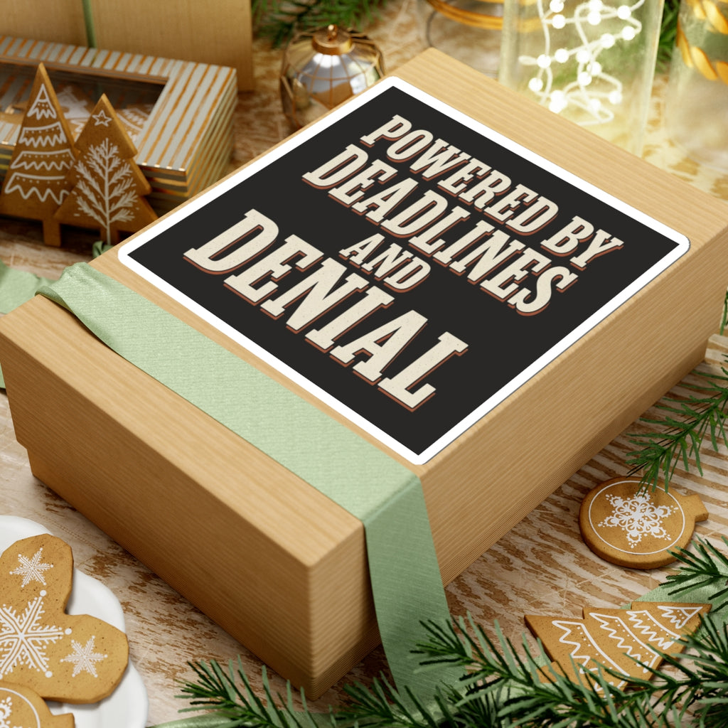 Powered By Deadlines And Denial Sticker