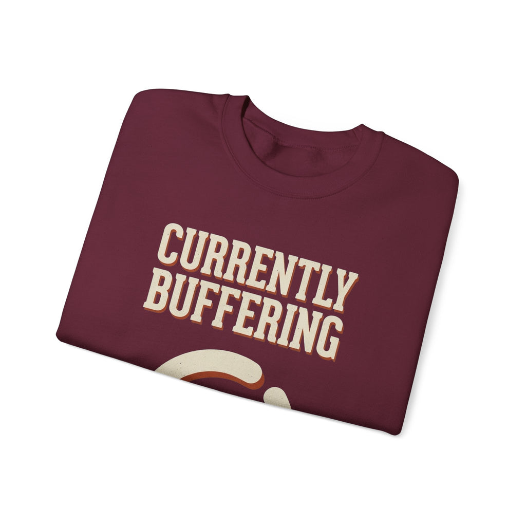 Currently Buffering Sweatshirt