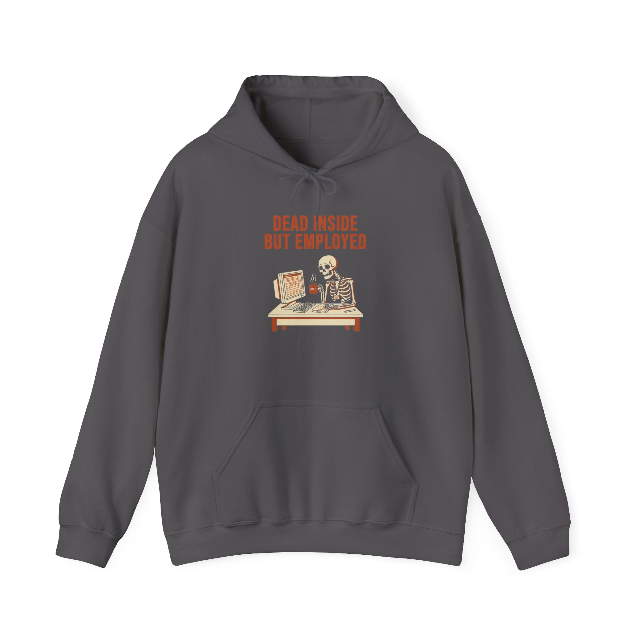 Dead Inside But Employed Hoodie