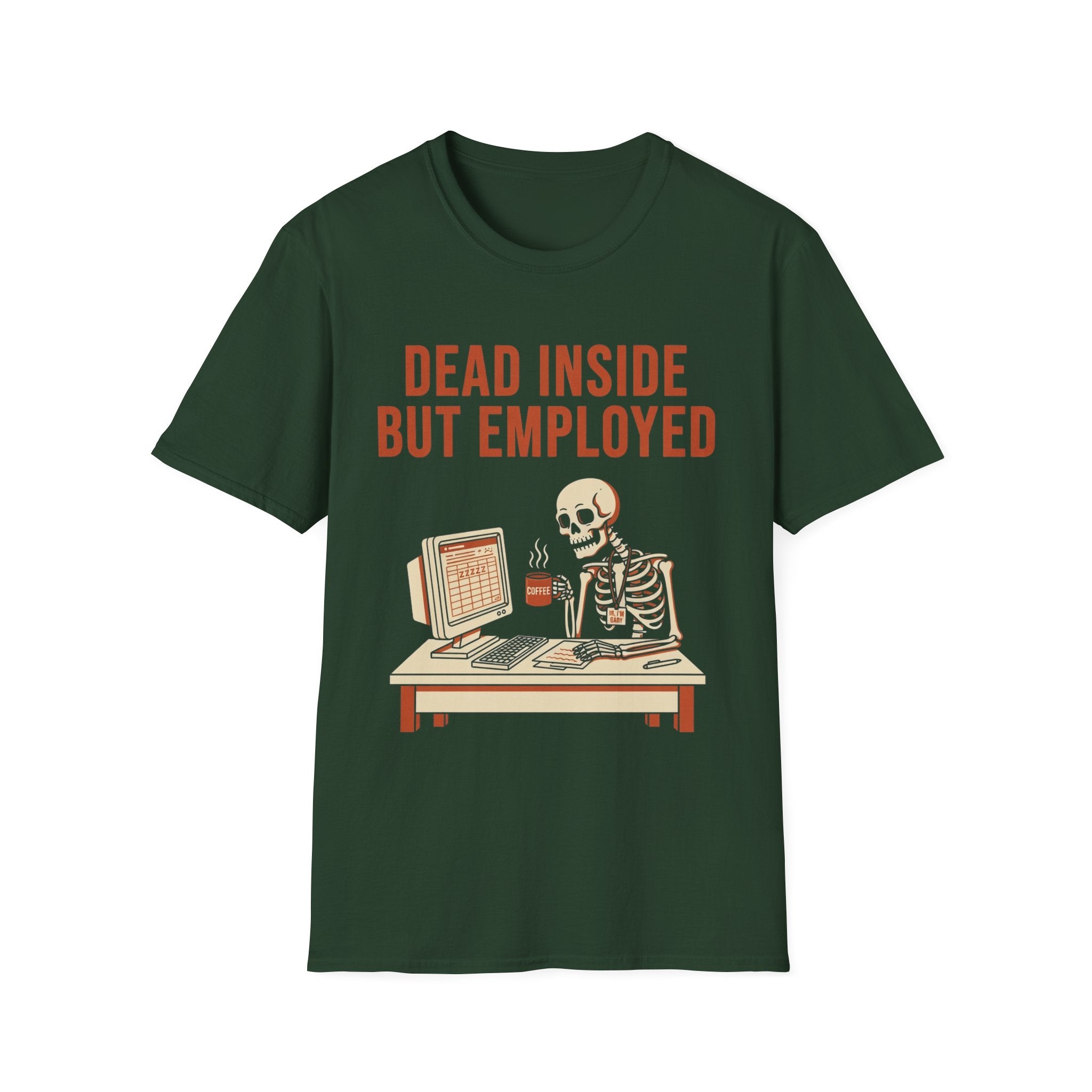 Dead Inside But Employed T-Shirt