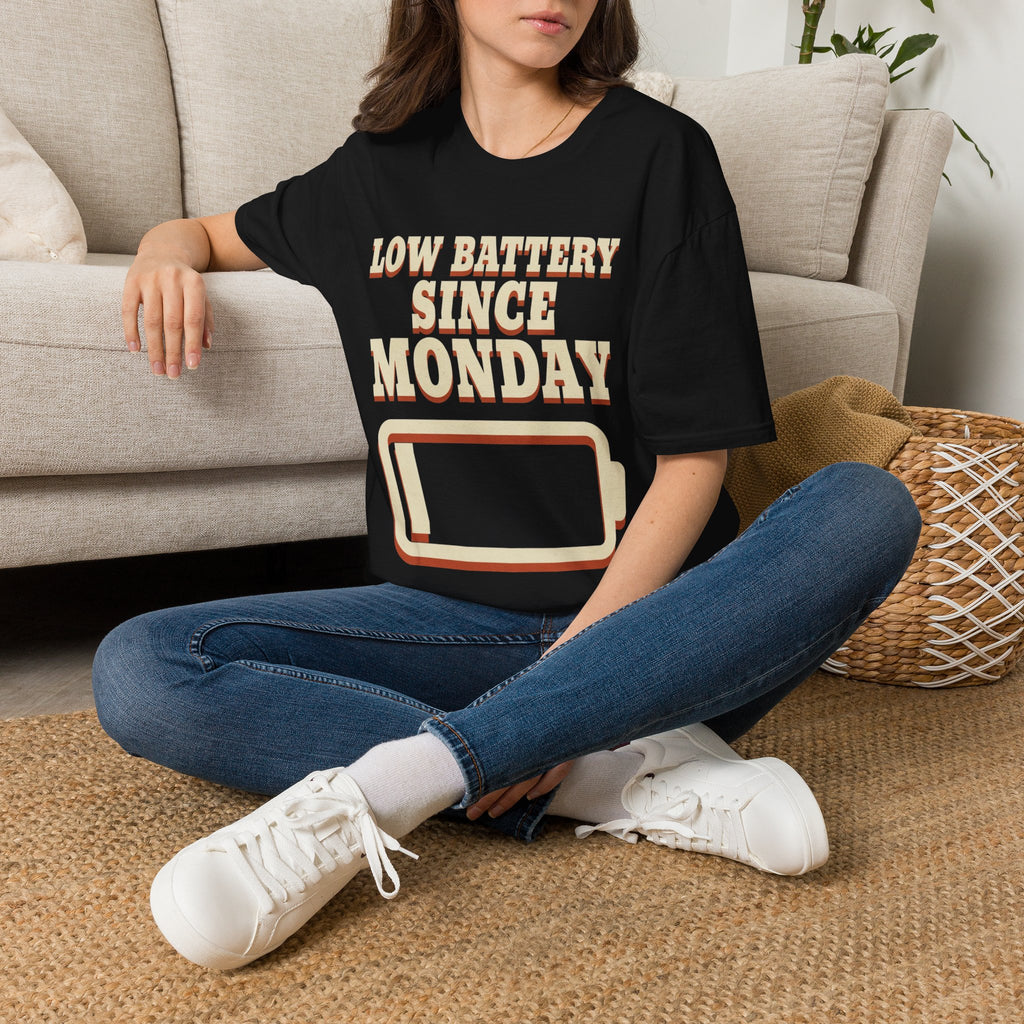 Low Battery Since Monday T-Shirt