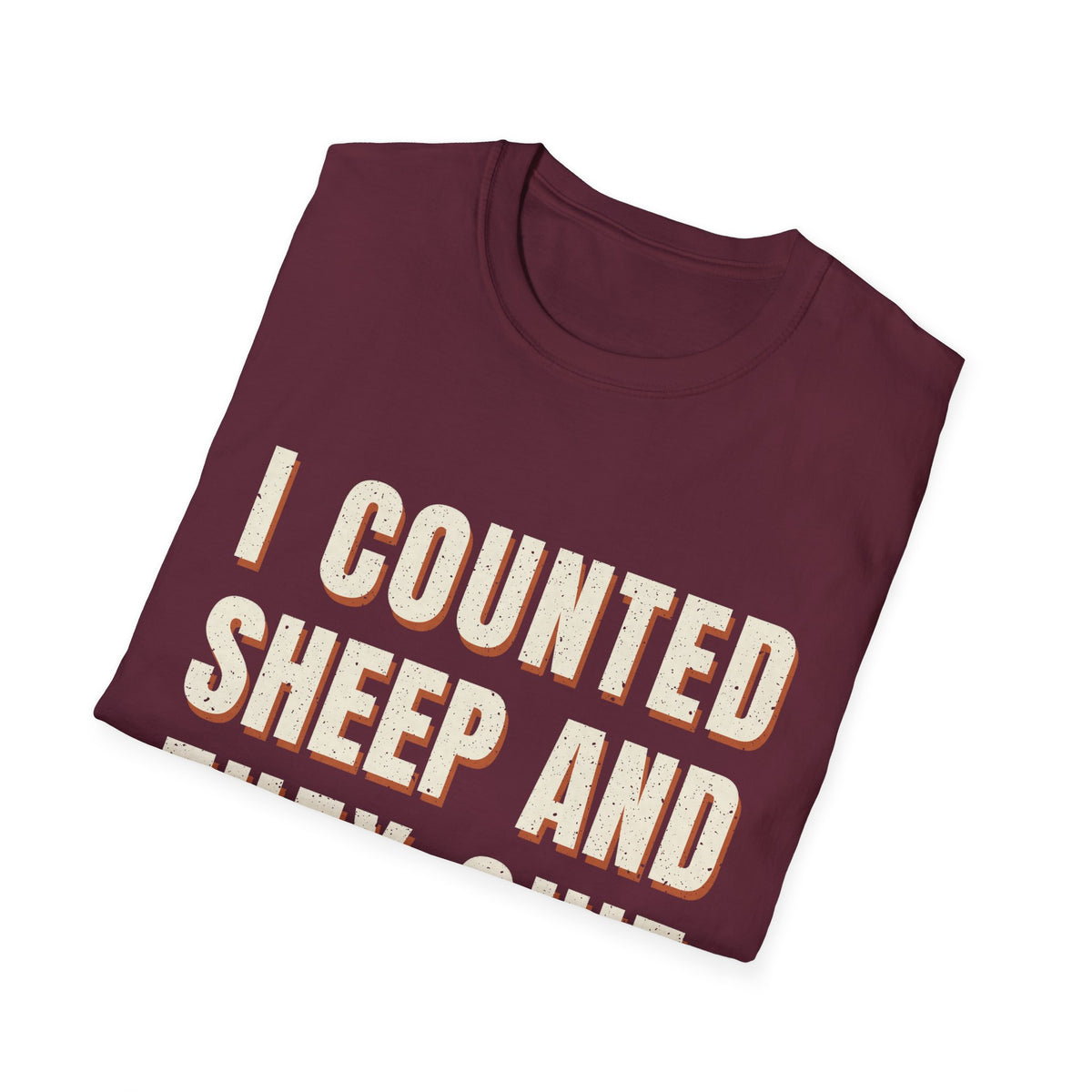 I Counted Sheep And They Quit T-Shirt