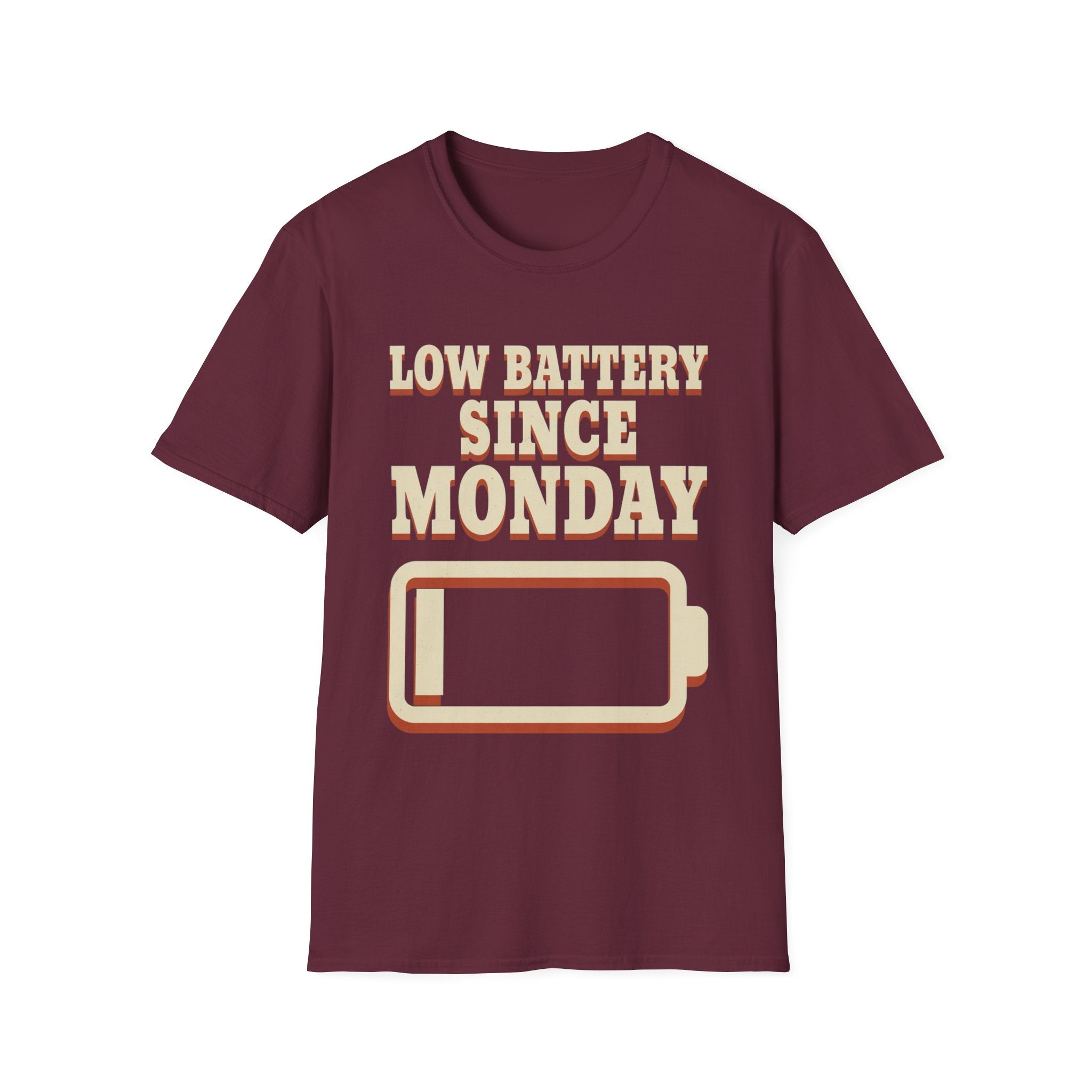 Low Battery Since Monday T-Shirt