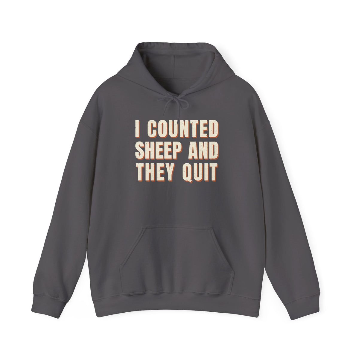 I Counted Sheep And They Quit Hoodie