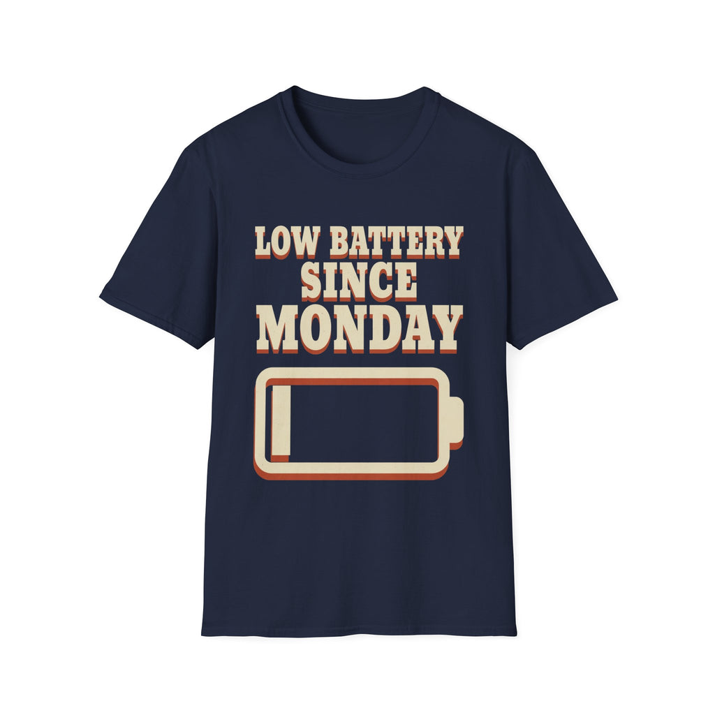 Low Battery Since Monday T-Shirt