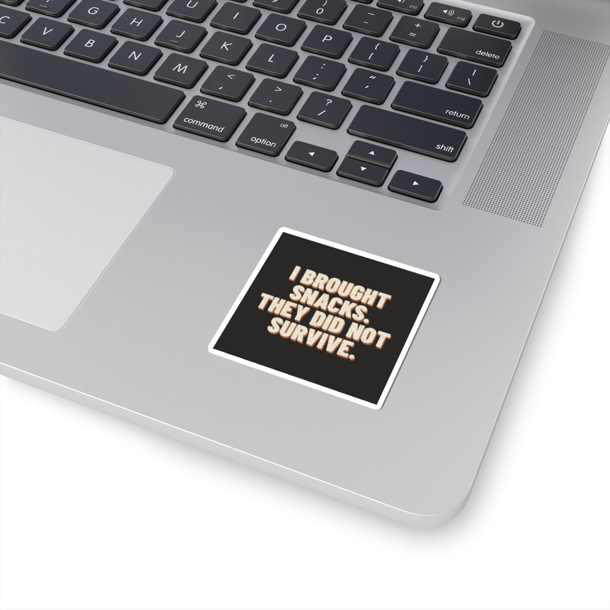 I Brought Snacks. They Did Not Survive. Sticker