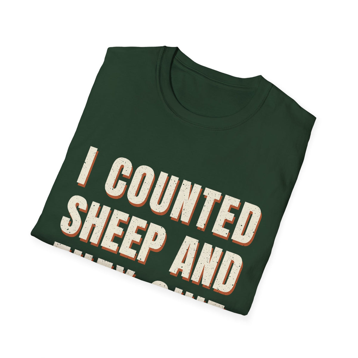 I Counted Sheep And They Quit T-Shirt
