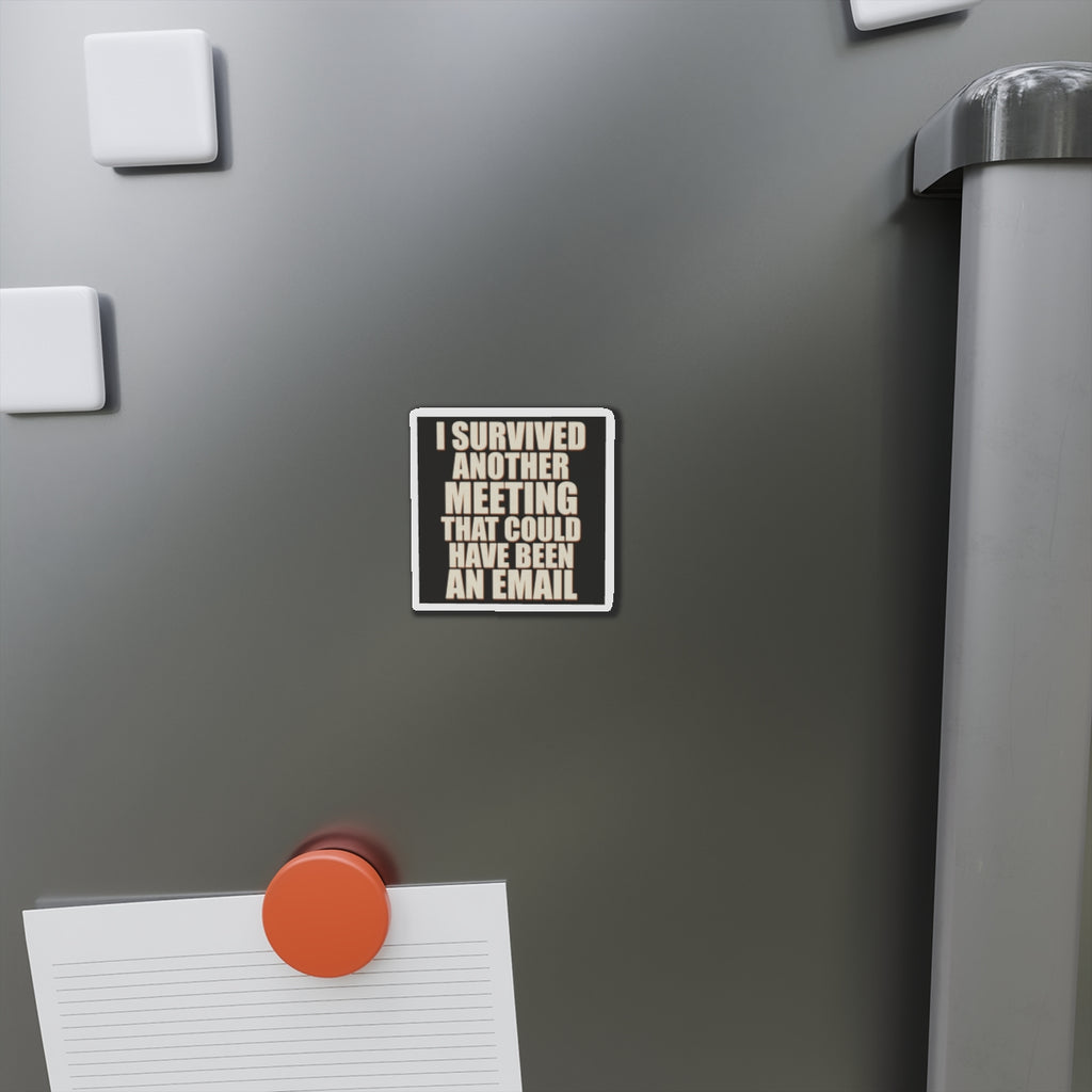 I Survived Another Meeting That Could Have Been An Email Magnet
