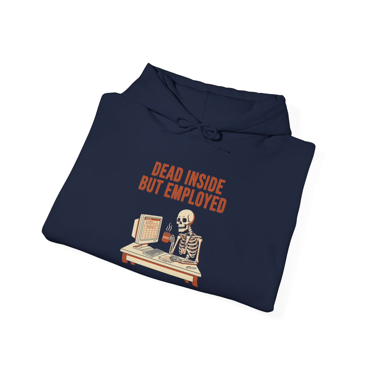 Dead Inside But Employed Hoodie