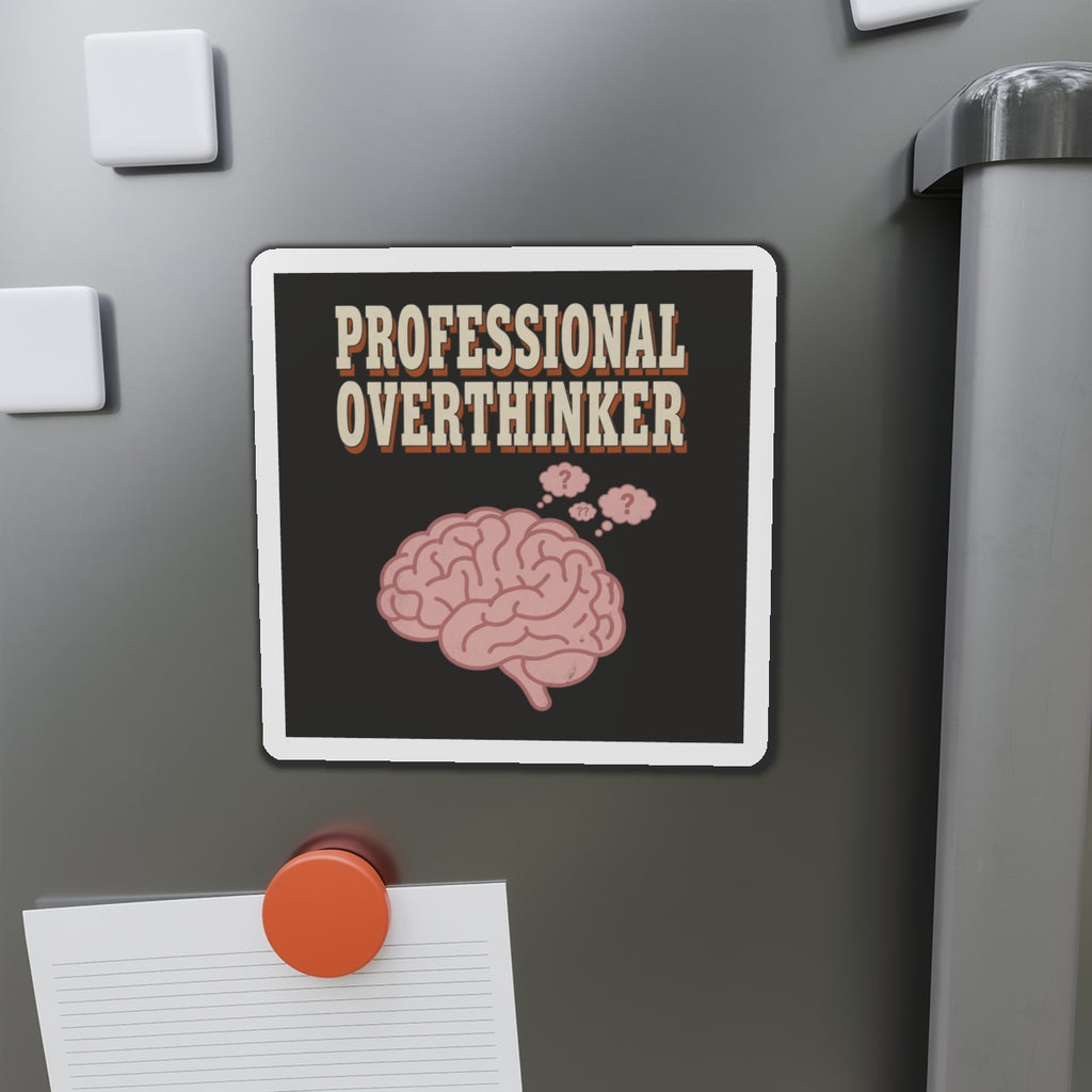 Professional Overthinker Magnet