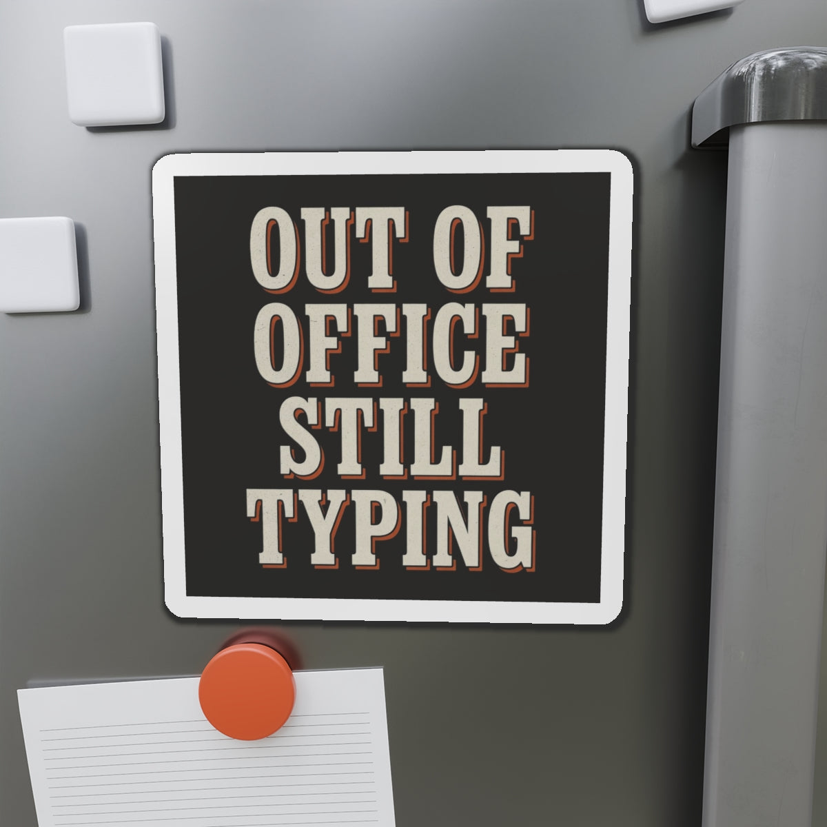 Out Of Office Still Typing Magnet
