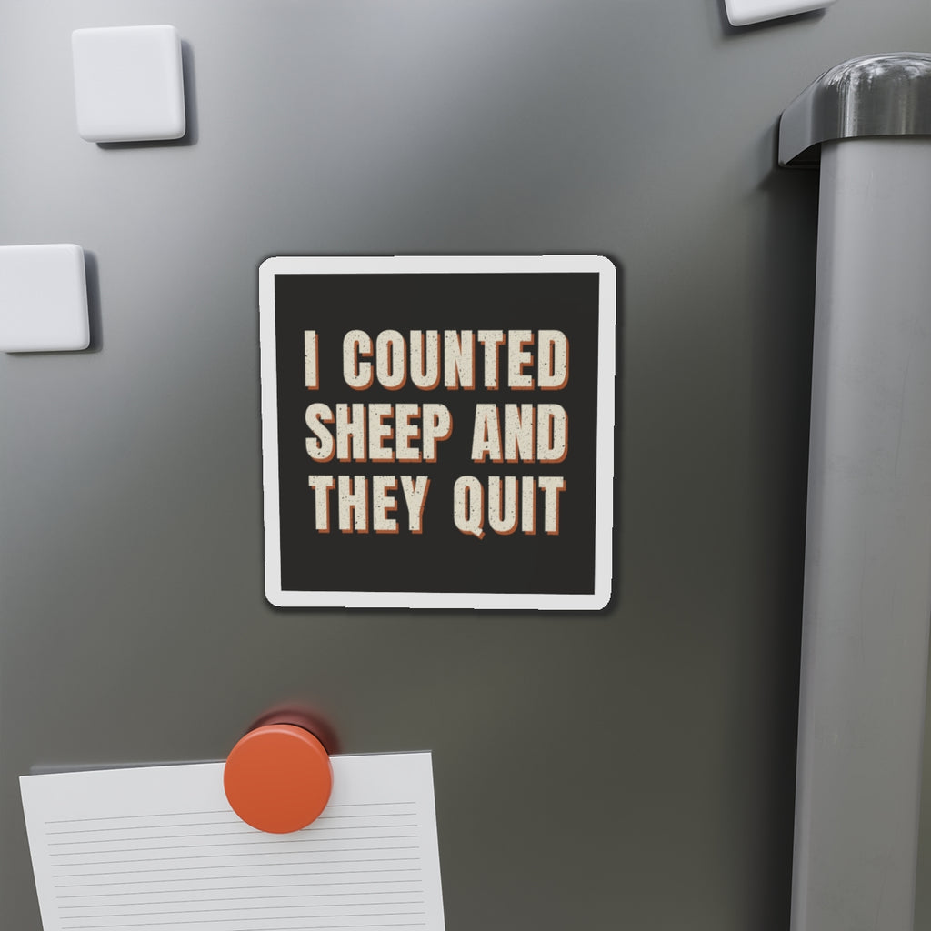 I Counted Sheep And They Quit Magnet