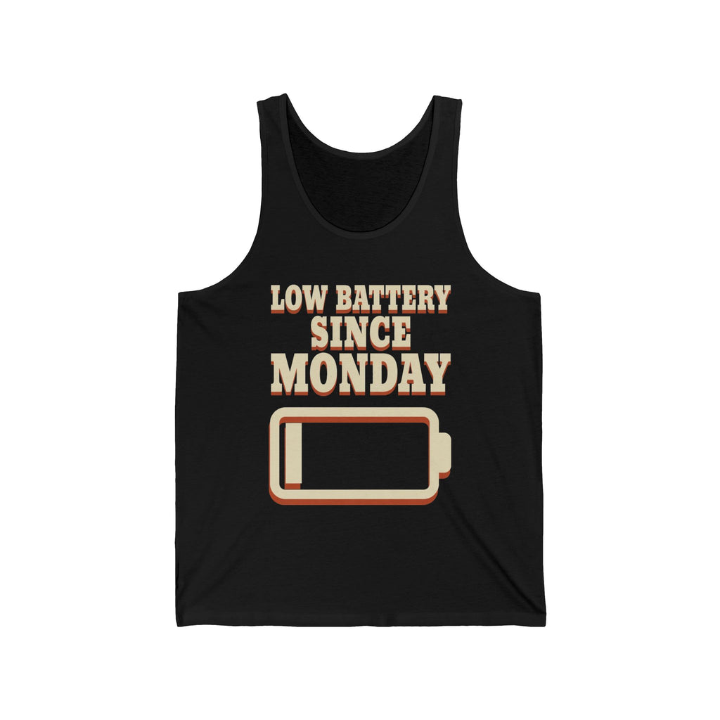 Low Battery Since Monday Tank Top