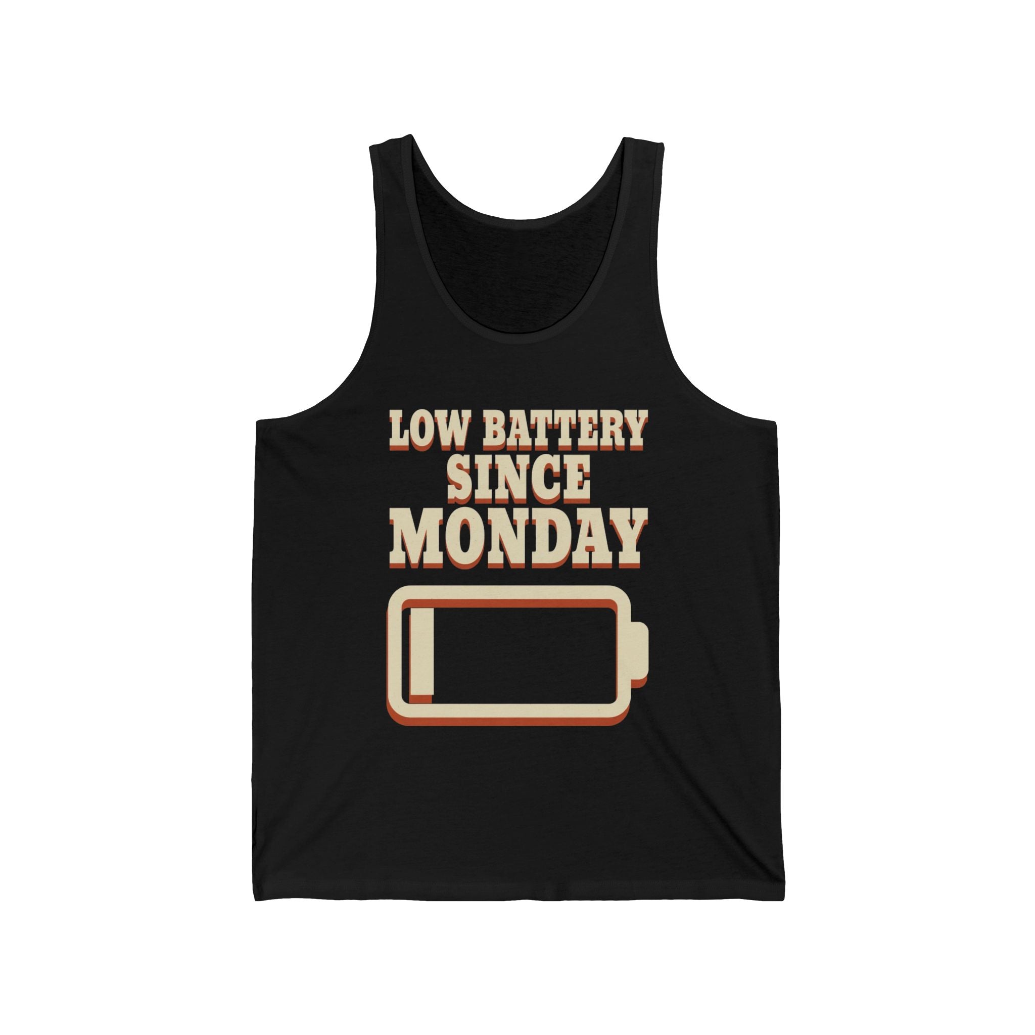 Low Battery Since Monday Tank Top
