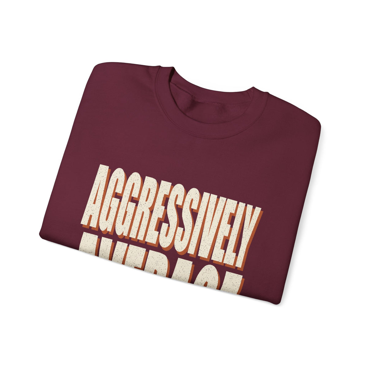 Aggressively Average Sweatshirt