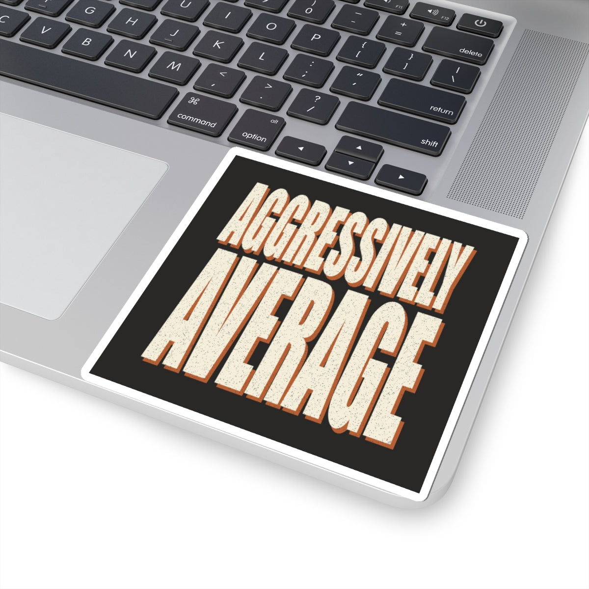 Aggressively Average Sticker