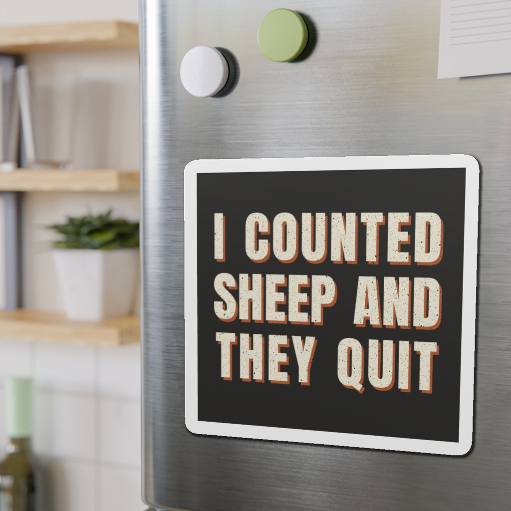 I Counted Sheep And They Quit Magnet