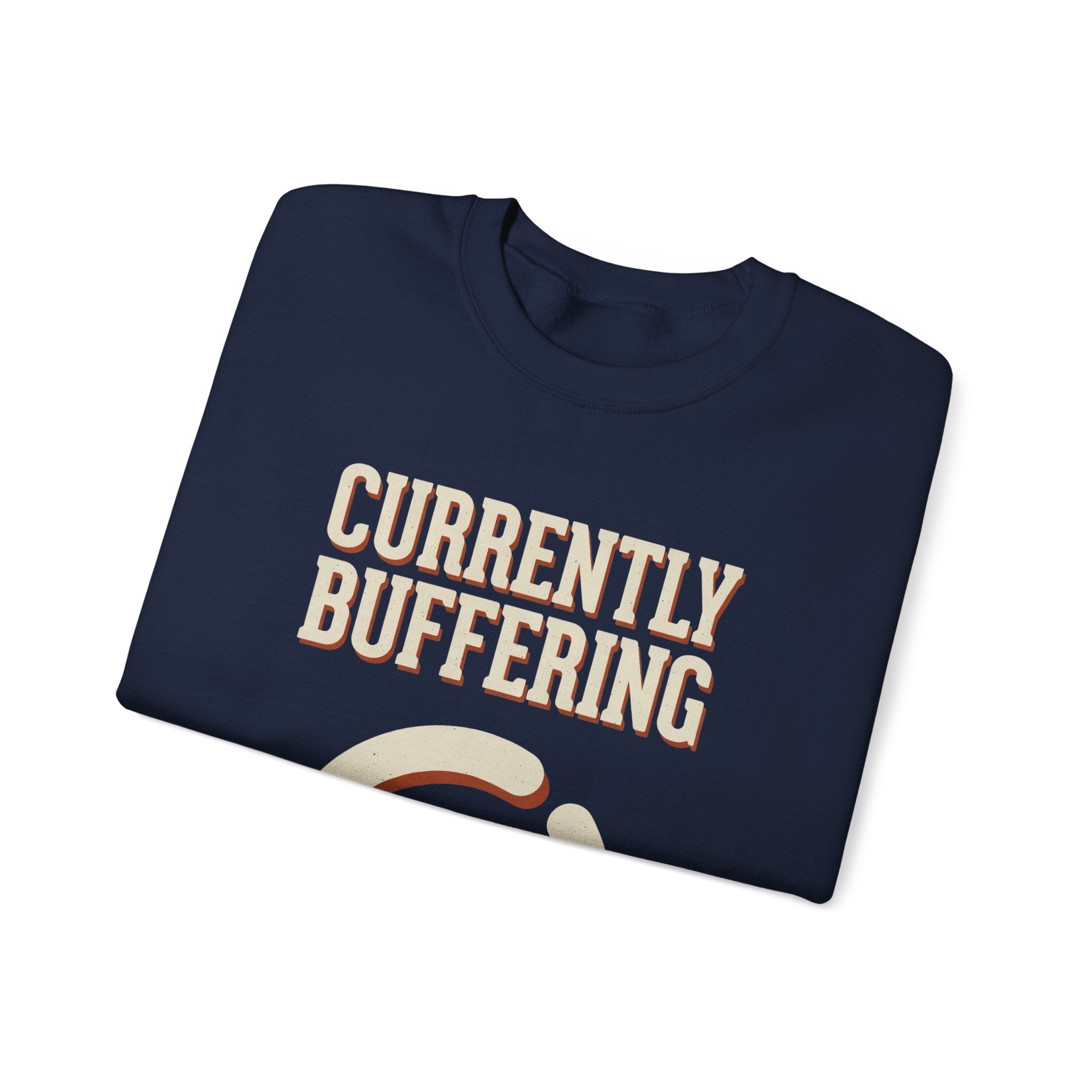 Currently Buffering Sweatshirt