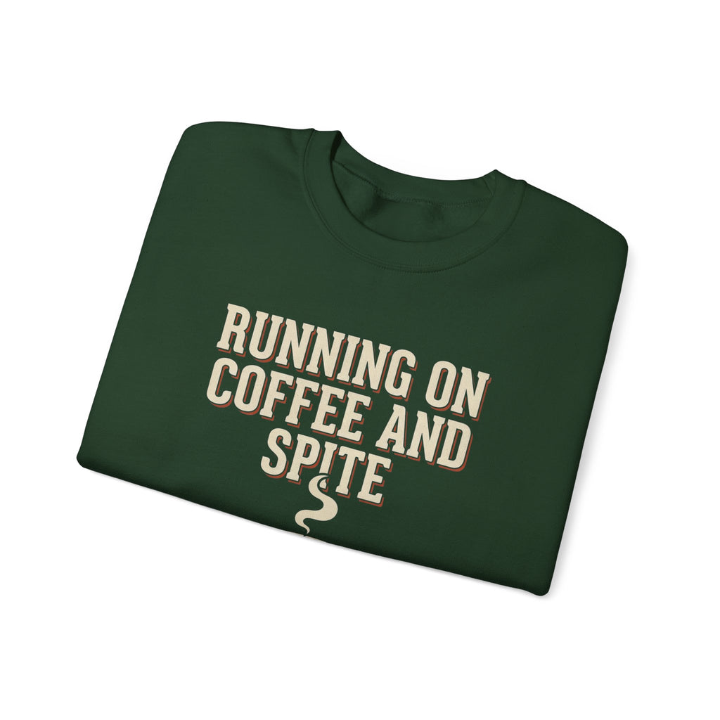 Running On Coffee And Spite Sweatshirt