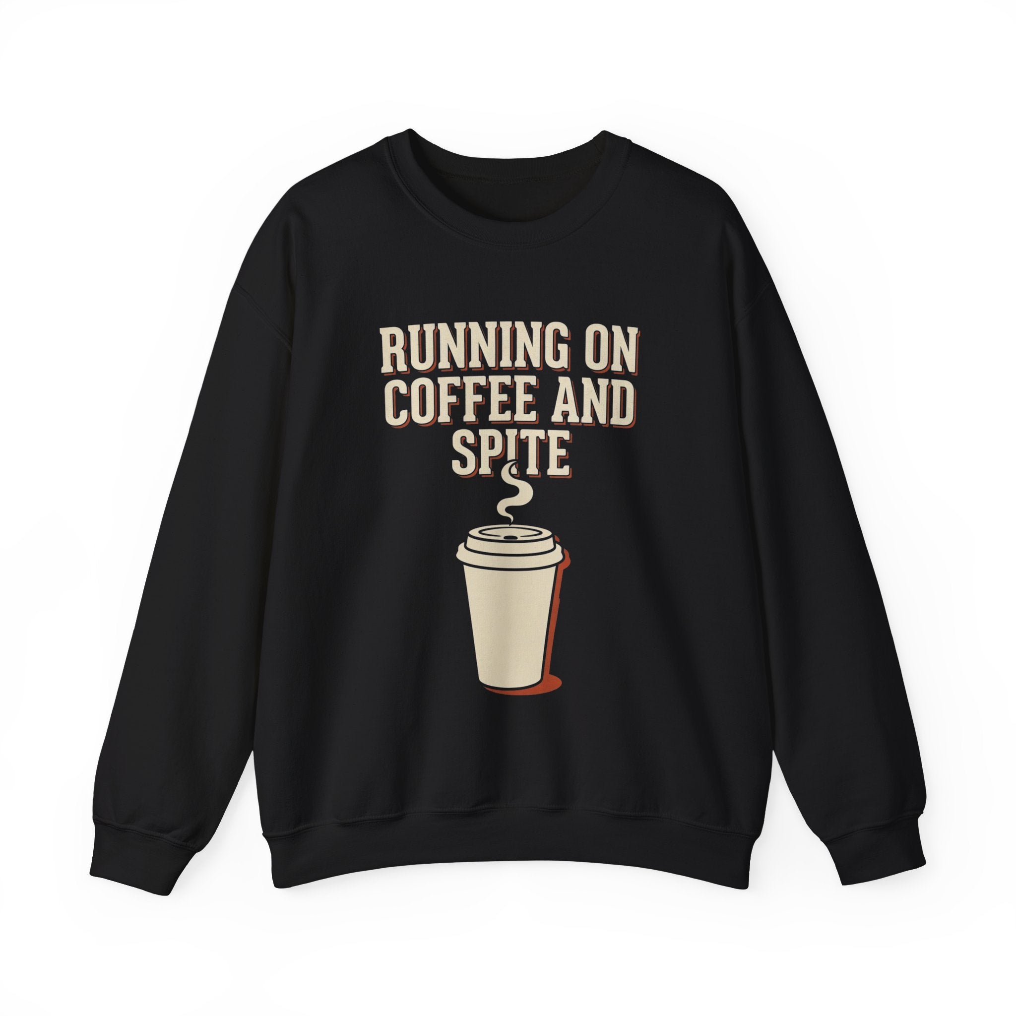 Running On Coffee And Spite Sweatshirt