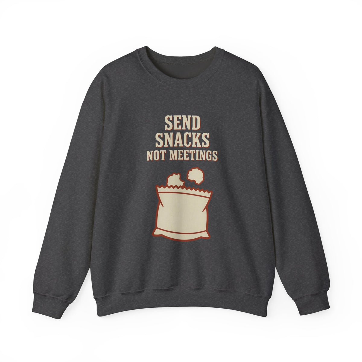 Send Snacks Not Meetings Sweatshirt