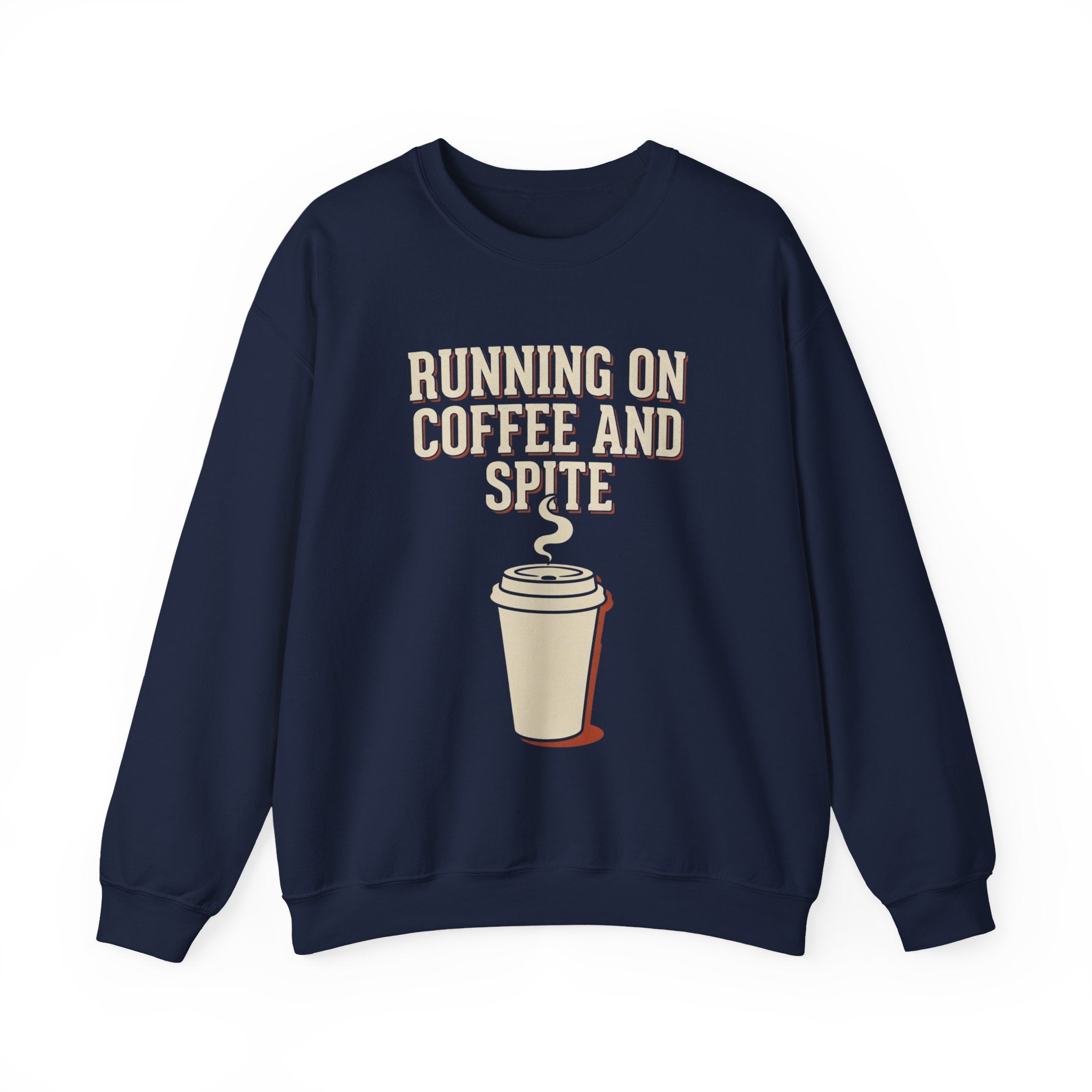 Running On Coffee And Spite Sweatshirt